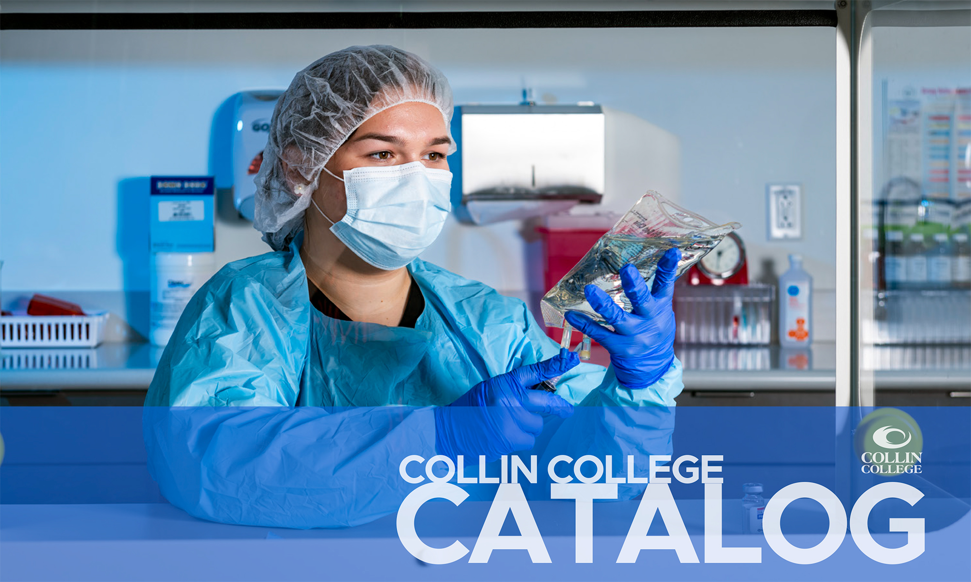 2024-2025 Collin College Catalog cover with student putting liquid into an IV